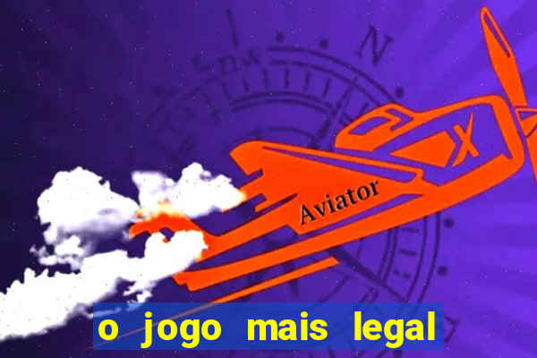 o jogo mais legal do mundo para celular